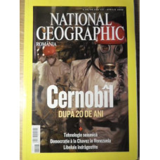 NATIONAL GEOGRAPHIC APRILIE 2006. CERNOBAL DUPA 20 DE ANI