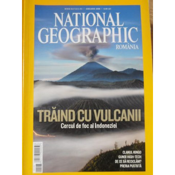 NATIONAL GEOGRAPHIC ROMANIA, IANUARIE 2008. TRAIND CU VULCANII. CERCUL DE FOC AL INDONEZIEI