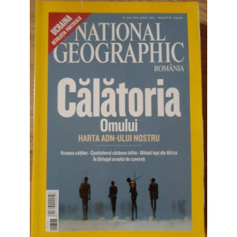 NATIONAL GEOGRAPHIC ROMANIA, MARTIE 2006. CALATORIA OMULUI, HARTA ADN-ULUI NOSTRU