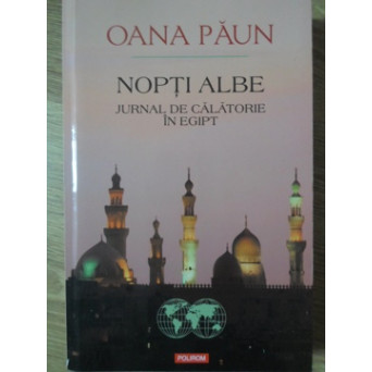 NOPTI ALBE. JURNAL DE CALATORIE IN EGIPT
