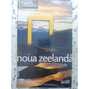 NOUA ZEELANDA, NATIONAL GEOGRAPHIC TRAVELER