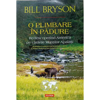 O PLIMBARE IN PADURE. REDESCOPERIND AMERICA PE CARARILE MUNTILOR APALASI