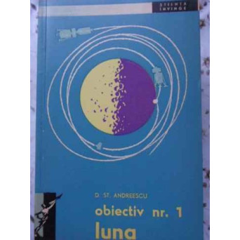 OBIECTIV NR.1 LUNA