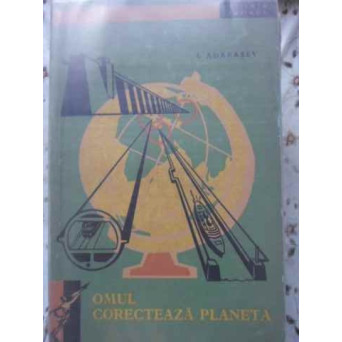 OMUL CORECTEAZA PLANETA