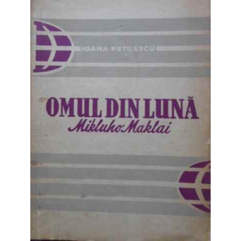 OMUL DIN LUNA MIKLUHO MAKLAI