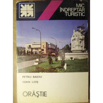 ORASTIE MIC INDREPTAR TURISTIC