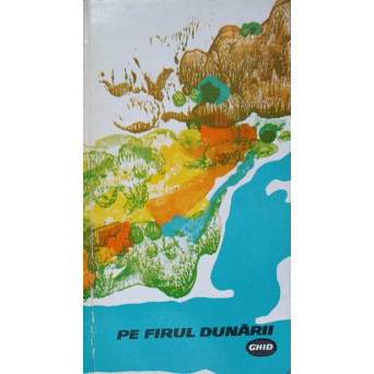 PE FIRUL DUNARII. GHID