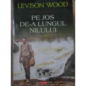 PE JOS DE-A LUNGUL NILULUI