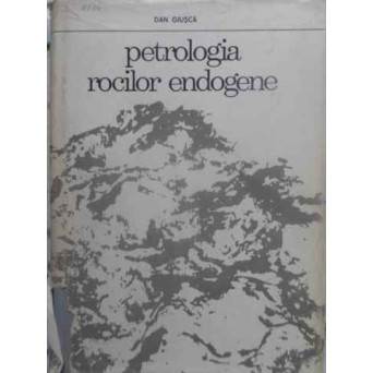 PETROLOGIA ROCILOR ENDOGENE