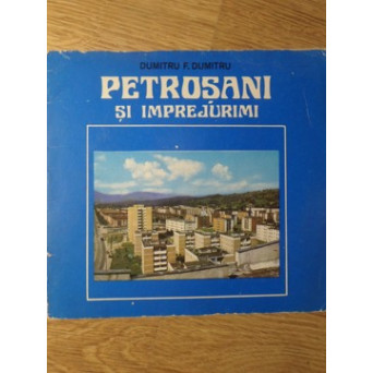 PETROSANI SI IMPREJURIMI