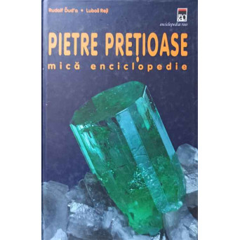 PIETRE PRETIOASE. MICA ENCICLOPEDIE