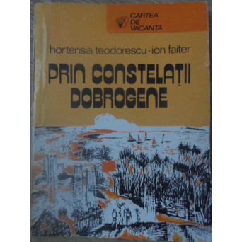PRIN CONSTELATII DOBROGENE