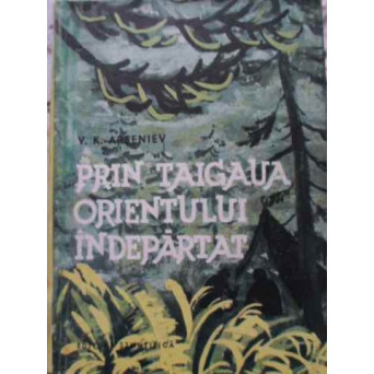 PRIN TAIGAUA ORIENTULUI INDEPARTAT