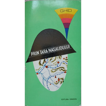PRIN TARA NASAUDULUI. GHID