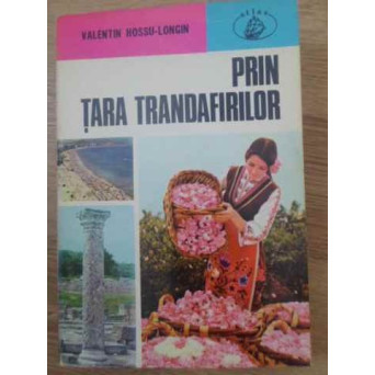 PRIN TARA TRANDAFIRILOR