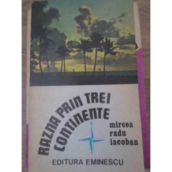 RAZNA PRIN TREI CONTINENTE
