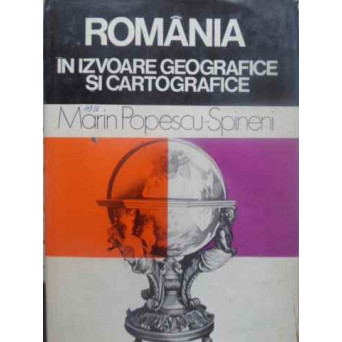 ROMANIA IN IZVOARE GEOGRAFICE SI CARTOGRAFICE