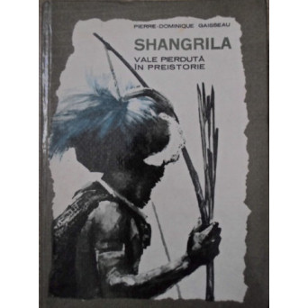 SHANGRILA VALE PIERDUTA IN PREISTORIE