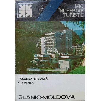 SLANIC MOLDOVA. MIC INDREPTAR TURISTIC
