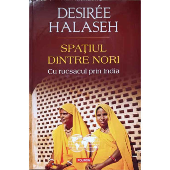 SPATIUL DINTRE NORI. CU RUCSACUL PRIN INDIA