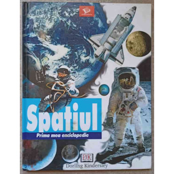 SPATIUL. PRIMA MEA ENCICLOPEDIE