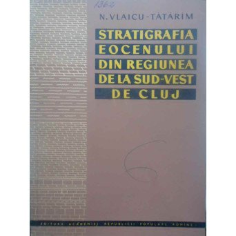 STRATIGRAFIA EOCENULUI DIN REGIUNEA DE LA SUD-VEST DE CLUJ