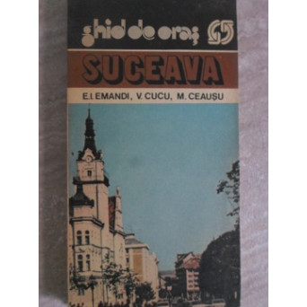 SUCEAVA. GHID DE ORAS
