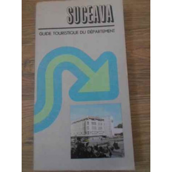 SUCEAVA GUIDE TOURISTIQUE DU DEPARTEMENT