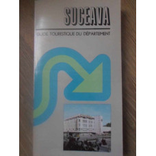 SUCEAVA GUIDE TOURISTIQUE DU DEPARTEMENT (HARTA INCLUSA)