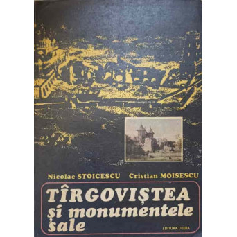 TARGOVISTEA SI MONUMENTELE SALE