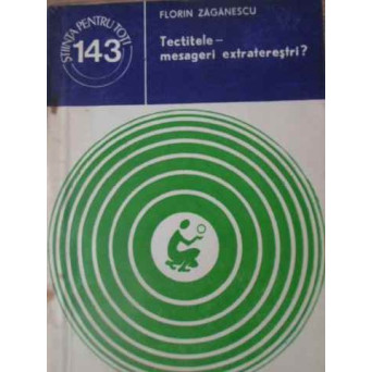 TECTITELE - MESAGERI EXTRATERESTRI?