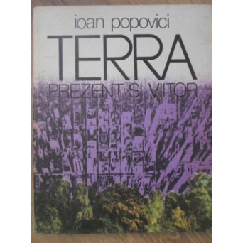 TERRA PREZENT SI VIITOR