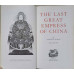 THE LAST GREAT EMPRESS OF CHINA