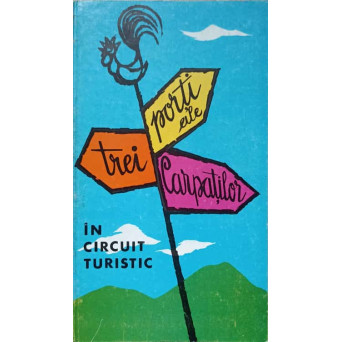 TREI PORTI ALE CARPATILOR IN CIRCUIT TURISTIC
