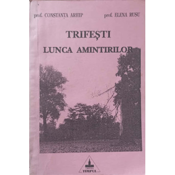 TRIFESTI, LUNCA AMINTIRILOR