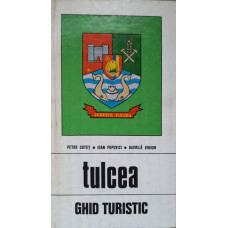 TULCEA. GHID TURISTIC