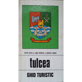 TULCEA. GHID TURISTIC