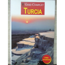 TURCIA. GHID COMPLET (EDITIE ACTUALIZATA)