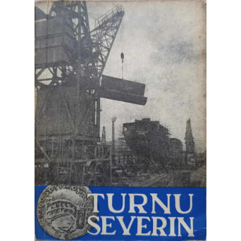 TURNU SEVERIN. INDRUMAR TURISTIC