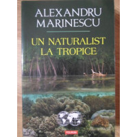 UN NATURALIST LA TROPICE UN NATURALIST LA TROPICE