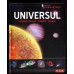 UNIVERSUL. SISTEME STELARE, PLANETE, GALAXII