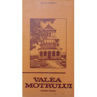 VALEA MOTRULUI. ITINERAR TURISTIC VALEA MOTRULUI. ITINERAR TURISTIC