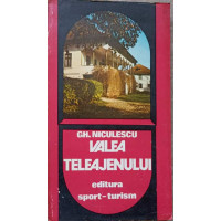 VALEA TELEAJENULUI VALEA TELEAJENULUI