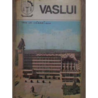 VASLUI MONOGRAFIE