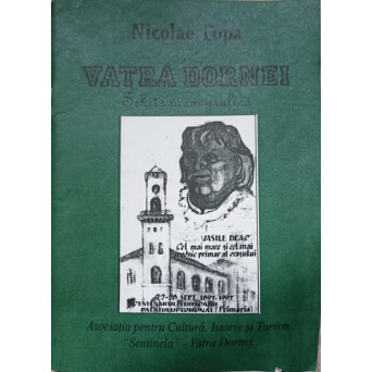 VATRA DORNEI. SCHITA MONOGRAFICA
