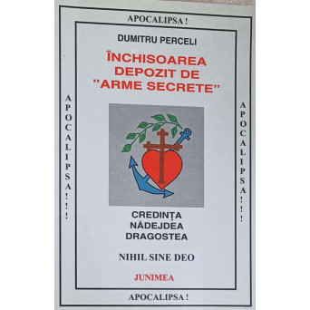 INCHISOAREA DEPOZIT DE ARME SECRETE