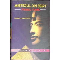 MISTERUL DIN EGIPT. PRIMUL TUNEL MISTERUL DIN EGIPT. PRIMUL TUNEL