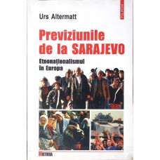PREVIZIUNILE DE LA SARAJEVO. ETNONATIONALISMUL IN EUROPA