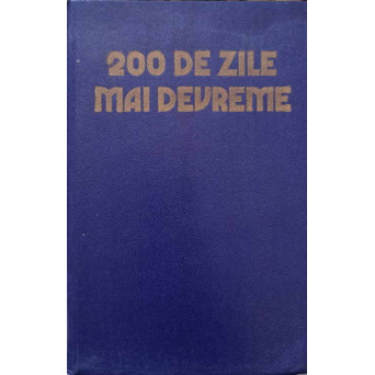 200 DE ZILE MAI DEVREME. ROLUL ROMANIEI IN SCURTAREA CELUI DE-AL DOILEA RAZBOI MONDIAL