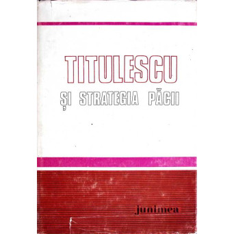 TITULESCU SI STRATEGIA PACII